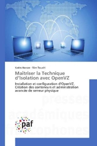 Livre Maîtriser la Technique d'Isolation avec OpenVZ Karim Hassan