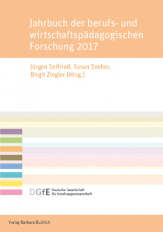 Kniha Jahrbuch der berufs- und wirtschaftspädagogischen Forschung 2017 Jürgen Seifried