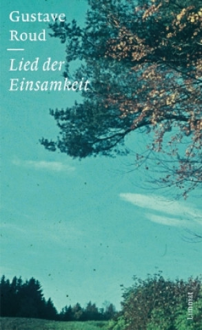 Kniha Lied der Einsamkeit Gustave Roud