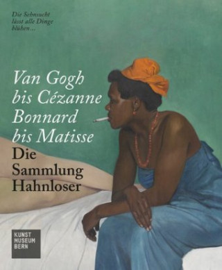 Книга Van Gogh bis Cézanne, Bonnard bis Matisse Matthias Frehner