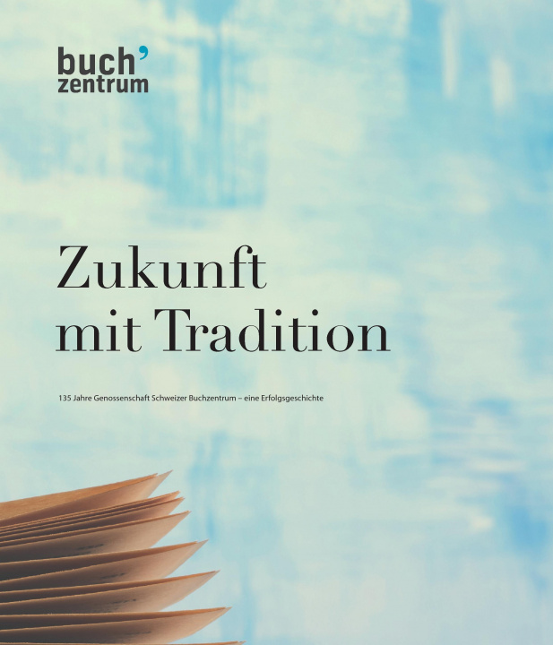 Książka Zukunft mit Tradition Schweizer Buchzentrum