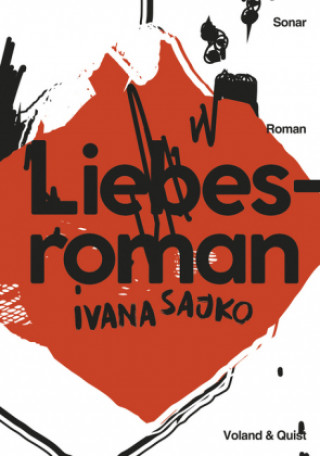 Knjiga Liebesroman Ivana Sajko