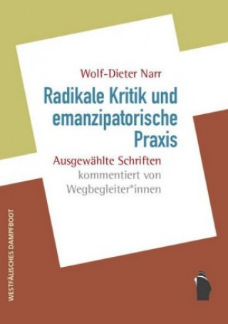 Libro Radikale Kritik und emanzipatorische Praxis Wolf-Dieter Narr