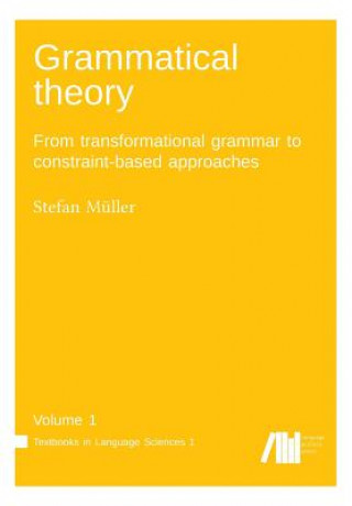 Könyv Grammatical theory Vol. 1 Stefan Müller