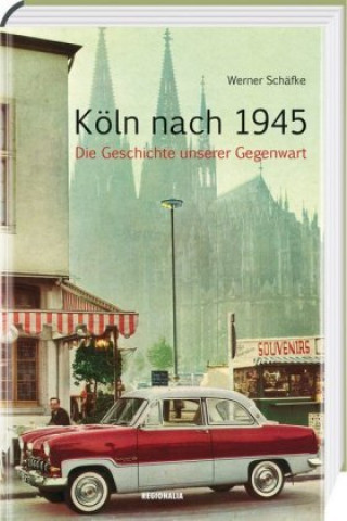 Kniha Köln nach 1945 Werner Schäfke