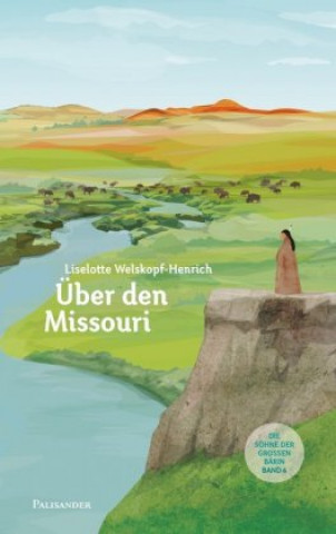 Carte Über den Missouri Liselotte Welskopf-Henrich