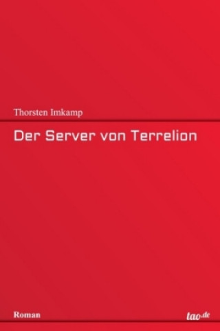 Kniha Der Server von Terrelion Thorsten Imkamp