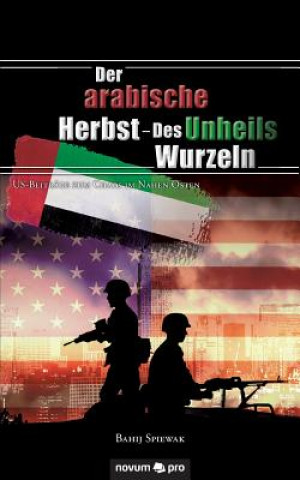 Carte arabische Herbst - Des Unheils Wurzeln Bahij Spiewak