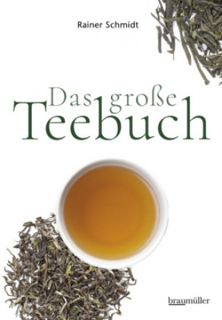 Kniha Das große Teebuch Rainer Schmidt