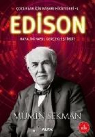Könyv Edison Hayalini Nasil Gerceklestirdi Mümin Sekman