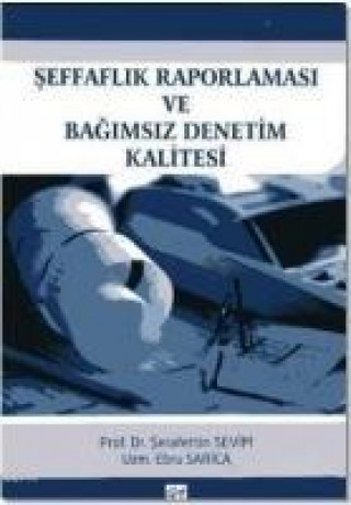 Könyv Seffaflik Raporlamasi Serafettin Sevim
