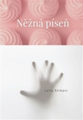 Книга Něžná píseň Leila Slimani