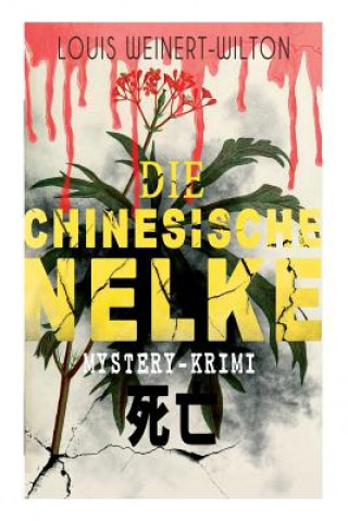 Kniha chinesische Nelke (Mystery-Krimi) Louis Weinert-Wilton