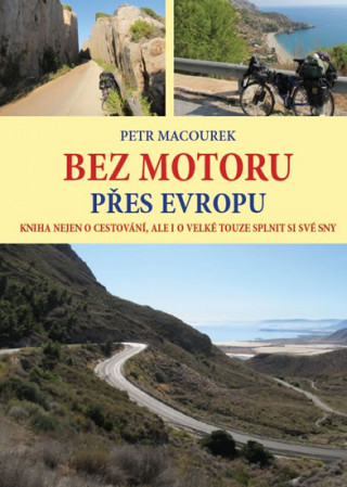 Book Bez motoru přes Evropu Petr Macourek