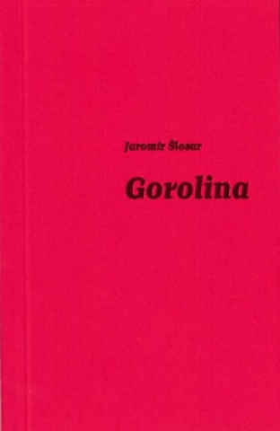 Könyv Gorolina Jaromír Šlosar