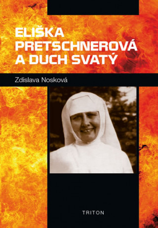 Kniha Eliška Pretschnerová a Duch Svatý Zdislava Františka Nosková