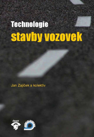 Kniha Technologie stavby vozovek Jan Zajíček