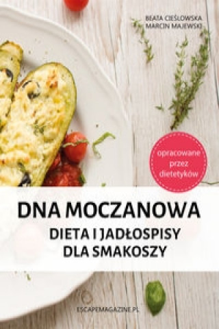 Könyv Dna moczanowa Dieta i jadlospisy dla smakoszy Marcin Majewski