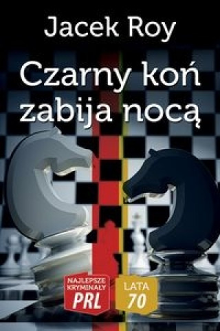 Kniha Czarny kon zabija noca Jacek Roy