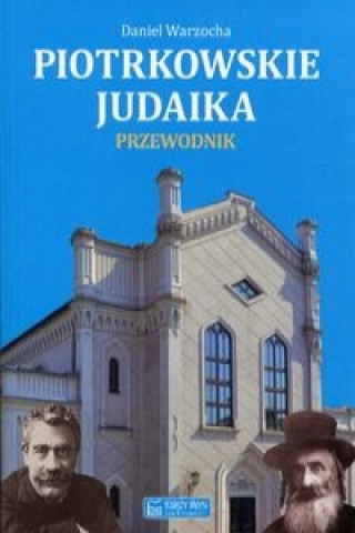 Carte Piotrkowskie judaika Przewodnik Daniel Warzocha