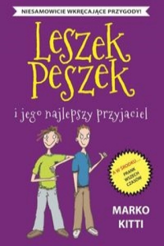 Książka Leszek Peszek i jego najlepszy przyjaciel Marko Kitti