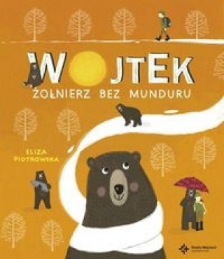 Kniha Wojtek Zolnierz bez munduru Eliza Piotrowska