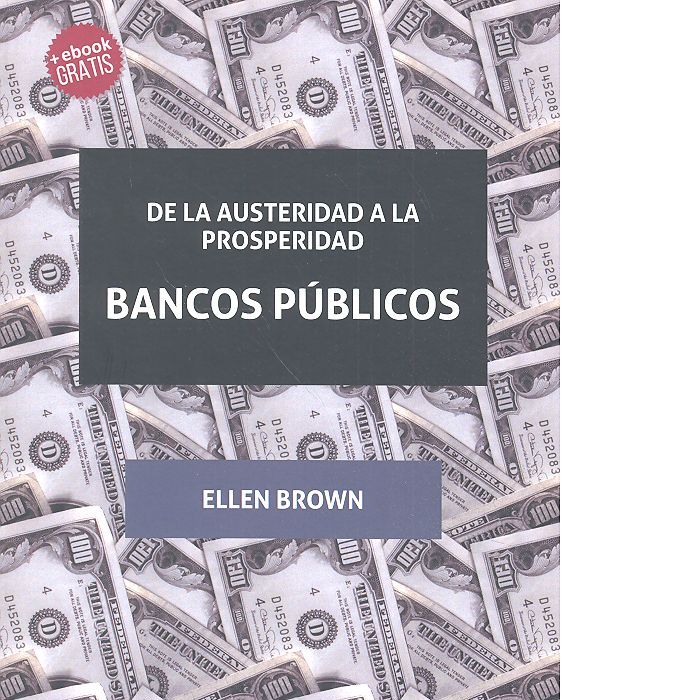 Knjiga De la Austeridad a la Prosperidad Bancos Públicos 