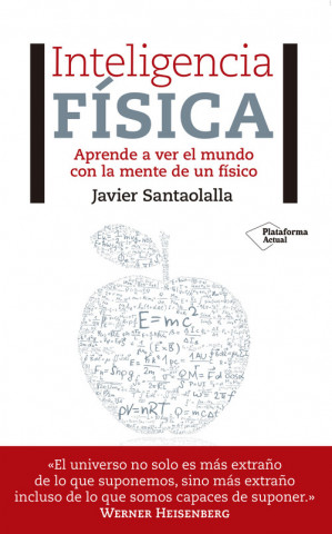 Buch Inteligencia física: Aprende a ver el mundo con la mente de un físico JAVIER SANTAOLALLA