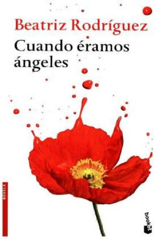 Könyv Cuando éramos ángeles Beatriz Rodríguez