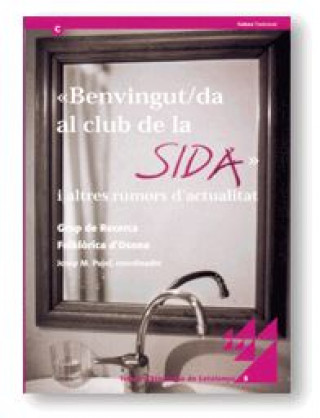 Kniha Benvingut/da al club de la sida i altres rumors d'actualitat 