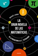 Könyv La gran novela de las matemáticas: De la prehistoria a la actualidad MICHAEL LAUNAY