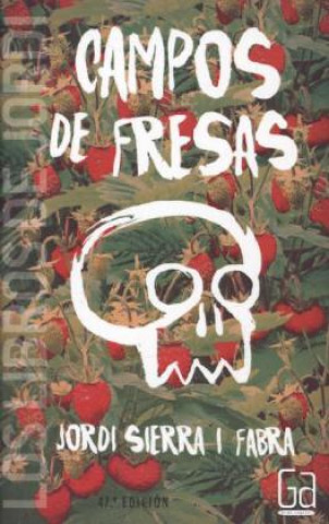 Könyv Campos de fresas Jordi Sierra i Fabra