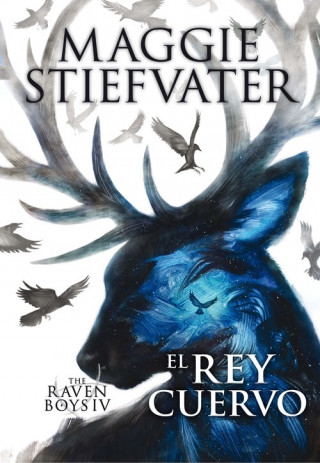 Kniha El rey cuervo. The Raven Boys IV Maggie Stiefvater