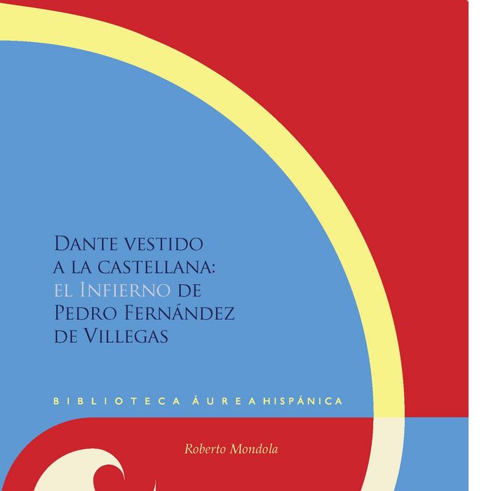 Könyv Dante vestido a la castellana: el "Infierno" de Pedro Fernández de Villegas Roberto Móndola
