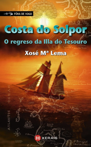 Kniha Costa do Solpor: O regreso da Illa do Tesouro XOSE Mª LEMA