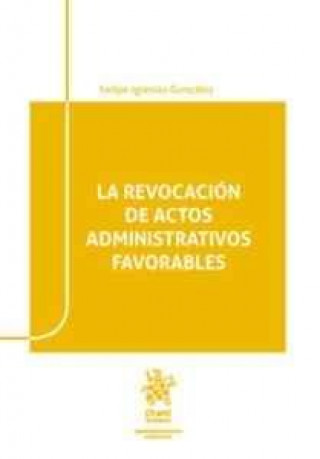Könyv La Revocación de Actos Administrativos Favorables 