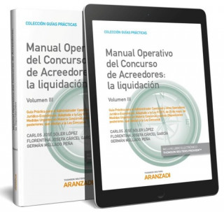 Carte MANUAL OPERATIVO DEL CONCURSO DE ACREEDORES VOL III . GUIA PRACTICA PARA EL ADMINISTRADOR CONCURSAL Y OTROS OPERADORES 