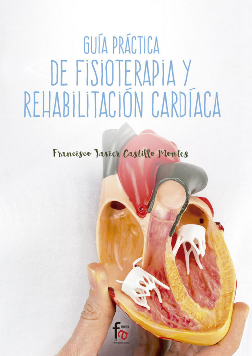 Kniha Guía práctica de fisioterapia y rehabilitación cardiaca 