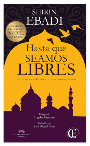 Könyv Hasta que seamos libres SHIRIN EBADI