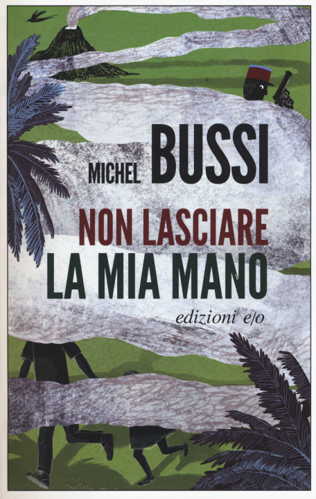 Kniha Non lasciare la mia mano Michel Bussi