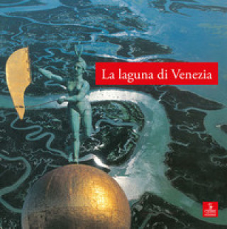 Kniha La laguna di Venezia G. Caniato