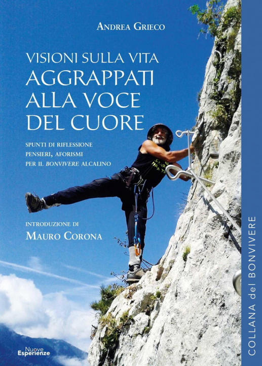 Knjiga Aggrappati alla voce del cuore. Visioni sulla vita Andrea Grieco