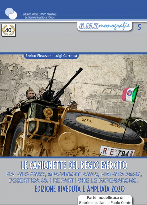 Kniha Le camionette del regio esercito. FIAT-SPA AS/37, SPA-VIBERTI AS/42, FIAT SPA AS/43, desertica 43, i reparti che le impiegarono 