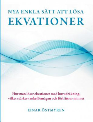 Kniha Nya enkla satt att loesa ekvationer Einar Östmyren