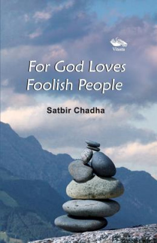 Kniha For God Loves Foolish People Satbir Chadha