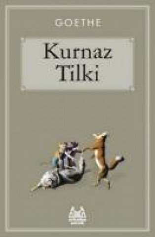 Knjiga Kurnaz Tilki Johann Wolfgang Von Goethe