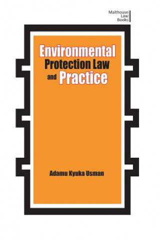 Kniha Environmental Protection Law and Practice Adamu Kyuka Usman