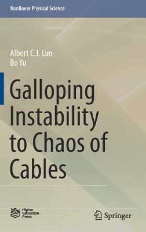 Livre Galloping Instability to Chaos of Cables Albert C. J. Luo