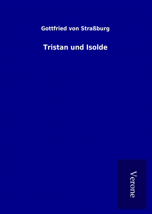 Kniha Tristan und Isolde Gottfried von Straßburg