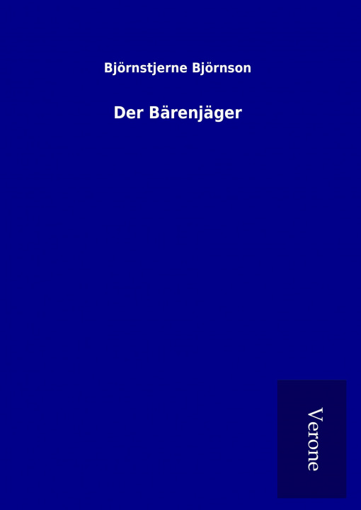 Kniha Der Bärenjäger Björnstjerne Björnson